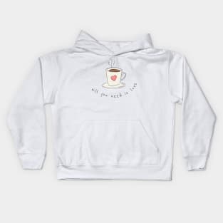 All you need is coffee and love Kids Hoodie